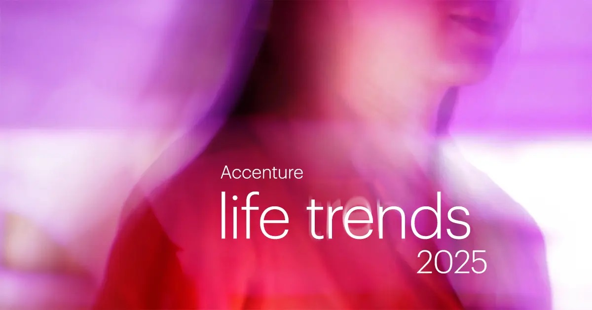 Η μελέτη Accenture Life Trends 2025 προβλέπει μια νέα δυναμική εμπιστοσύνης που θα αναδιαμορφώσει τις σχέσεις μεταξύ ανθρώπων και επιχειρήσεων